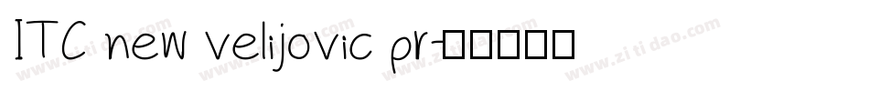 ITC new velijovic pr字体转换